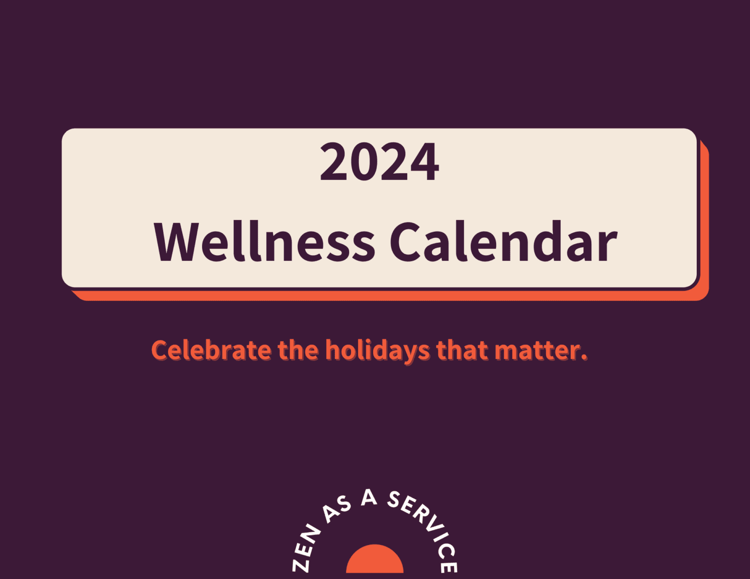 2024 Wellness Calendar ZaaS